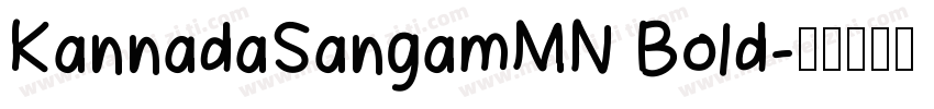 KannadaSangamMN Bold字体转换